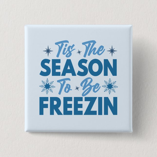Badge Carré 5 Cm Cette saison pour être Freezin - Hiver amusant (Devant)
