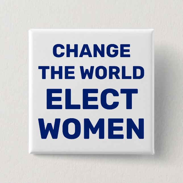 Badge Carré 5 Cm Changer le monde - Bouton Elect Women (Devant)