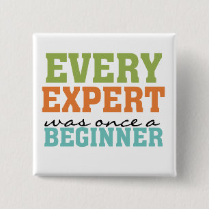 Badge Carré 5 Cm Chaque expert était un débutant