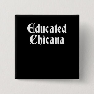 Badge Carré 5 Cm Chicana instruit, Latina instruite, cadeau de
