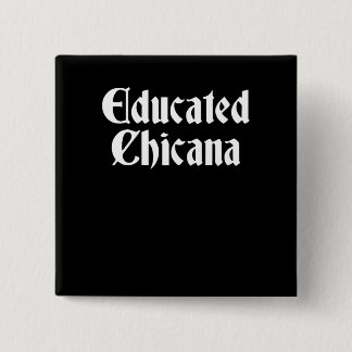 Badge Carré 5 Cm Chicana instruit, Latina instruite, cadeau de