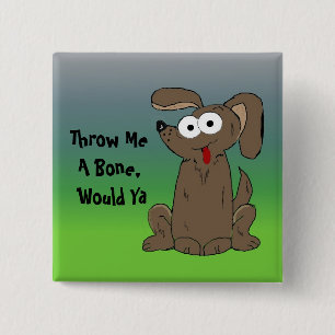 Badge Carré 5 Cm Chien drôle avec citation