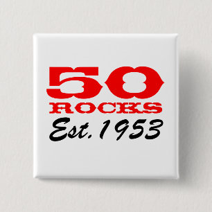 Badge Carré 5 Cm cinquantième bouton   d'anniversaire 50 roches !