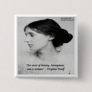 Badge Carré 5 Cm Citation anonyme de Virginia Woolf était une femme