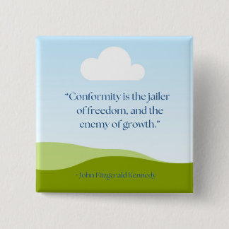 Badge Carré 5 Cm Citation JFK ~ Anti-Conformité Sociale