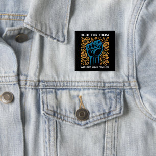 Badge Carré 5 Cm Combattez Pour Ceux Qui N'Ont Pas Votre Privilège
