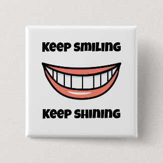 Badge Carré 5 Cm Continuez à sourire Continuez à briller