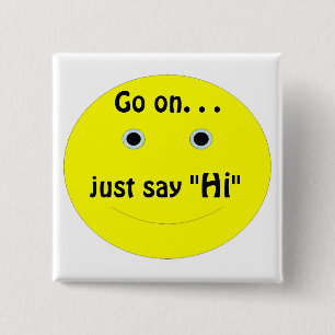 Badge Carré 5 Cm Continuez. , dites juste, "salut "