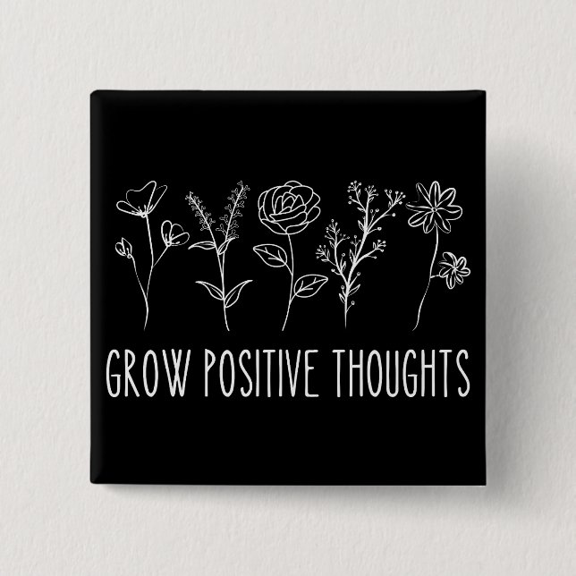 Badge Carré 5 Cm Cultiver des pensées positives Bouton esthétique (Devant)