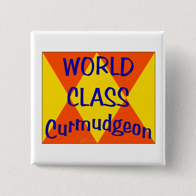 Badge Carré 5 Cm Curmudgeon de classe mondiale (Devant)