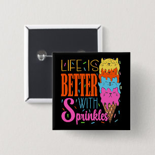 Badge Carré 5 Cm Cute Cats Life is Better With Sprinkles Amoureux d