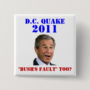 Badge Carré 5 Cm D.C. Tremblement : Le défaut de Bush aussi ?