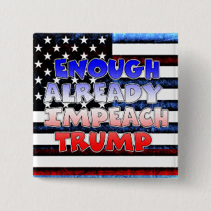 Badge Carré 5 Cm Déjà assez d'impacter le bouton Trump