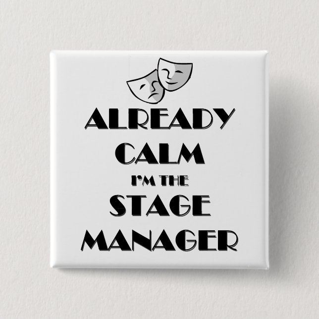 Badge Carré 5 Cm Déjà Calm Je suis le gestionnaire de scène (Devant)