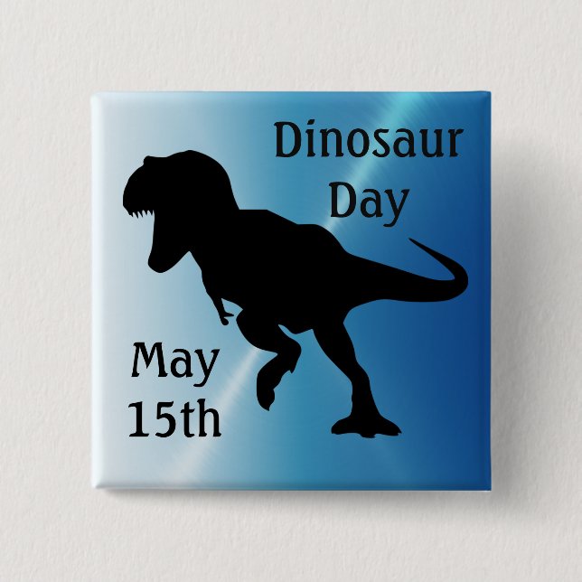 Badge Carré 5 Cm Dinosaur Day 15 mai Cool Holiday Button (Devant)