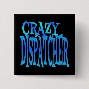 Badge Carré 5 Cm Dispatcher fou