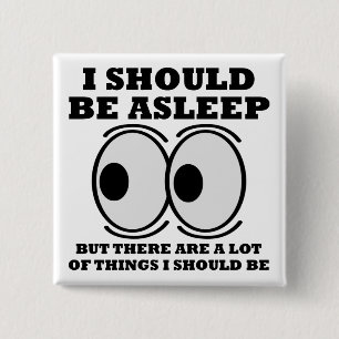 Badge Carré 5 Cm Doit Être endormi Funny Button Badton Pin
