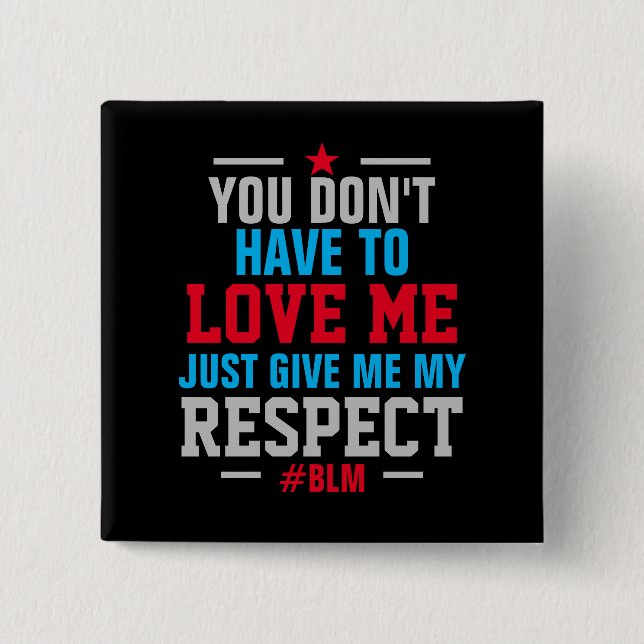 Badge Carré 5 Cm Donne-moi mon respect ( #BLM) NOIR (Devant)