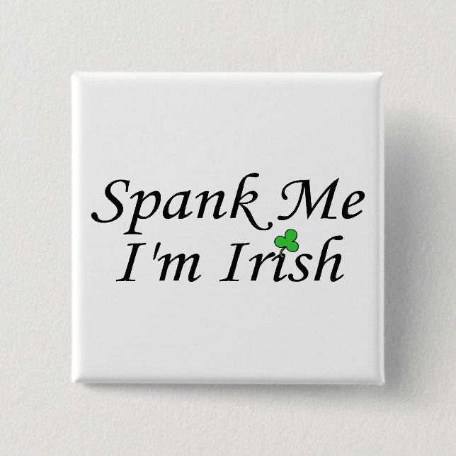 Badge Carré 5 Cm Donnez- une fesséemoi l'Irlandais Im (Devant)