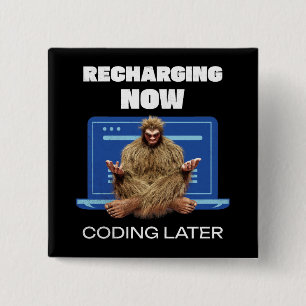 Badge Carré 5 Cm Drôle de Bigfoot Programmeur Rechargeant Codage Pl