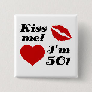 Badge Carré 5 Cm Embrasse-moi, j'ai 50 ans !