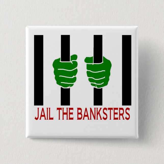 Badge Carré 5 Cm Emprisonner les banquiers (Devant)