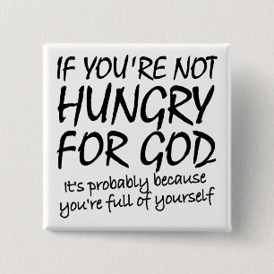 Badge Carré 5 Cm Faim For God Citations Chrétiennes Dit :