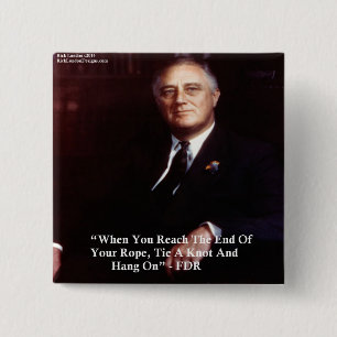 Badge Carré 5 Cm FDR & Hang On To Rope Quote