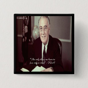 Badge Carré 5 Cm FDR & Nothing To Fear Quote