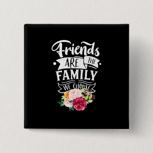 Badge Carré 5 Cm Friends Are The Family We Choose