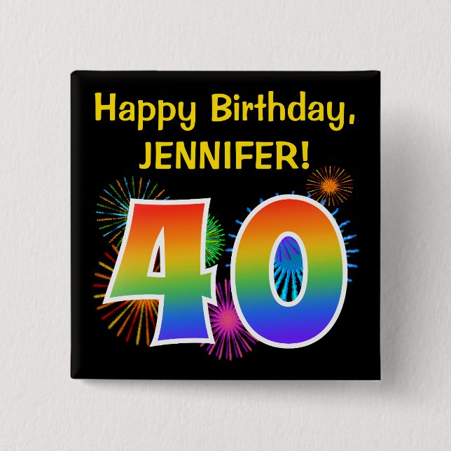 Badge Carré 5 Cm Fun Fireworks + Rainbow Motif "40" Anniversaire # (Devant)