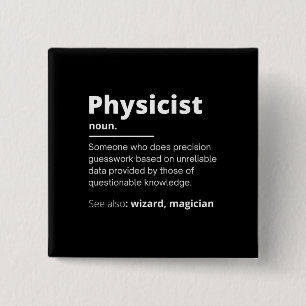 Badge Carré 5 Cm funny physicist definition wizard scientist physic