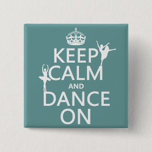 Badge Carré 5 Cm Gardez le calme et dansez sur (ballet) (toutes les