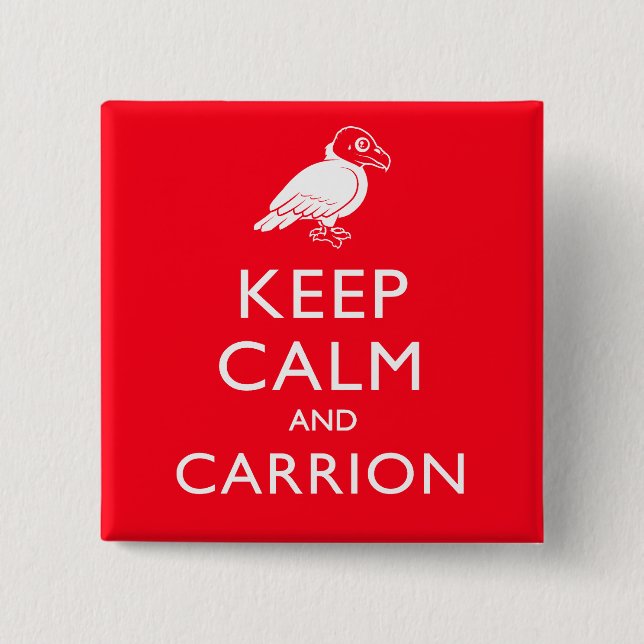 Badge Carré 5 Cm Gardez le calme et la charogne (Devant)