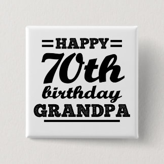 Badge Carré 5 Cm grand-père de 70e anniversaire heureux