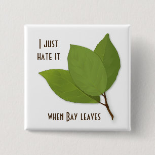 Badge Carré 5 Cm Herb Pun, i Hate It When Bay Leaves