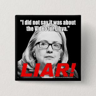 Badge Carré 5 Cm Hillary Clinton le menteur !