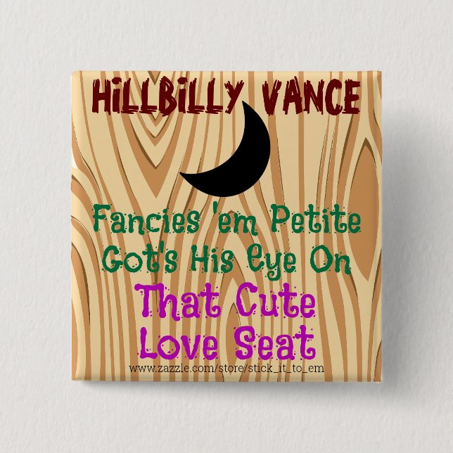 BADGE CARRÉ 5 CM HILLBILLEMENT VANCE, FANCIES 'EM PETITE, UN SIÈGE  (Devant)