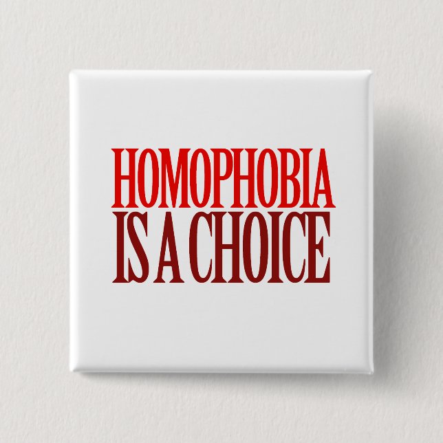 BADGE CARRÉ 5 CM HOMOPHOBIE EST UN CHOIX (Devant)
