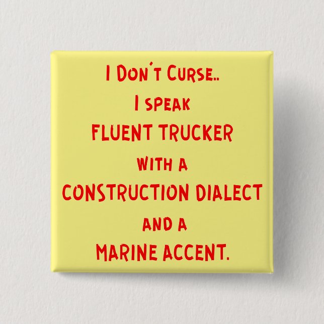 Badge Carré 5 Cm I Speak Fluent Trucker, With A Construction (Devant)