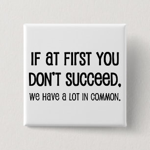 Badge Carré 5 Cm If At First You Don't Succeed