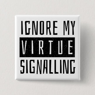 Badge Carré 5 Cm Ignorer ma signature de vertu