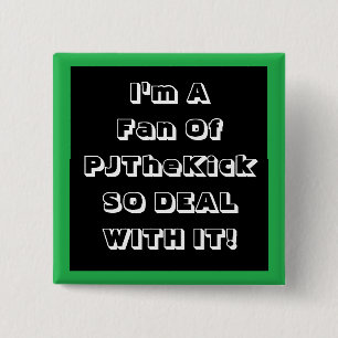 Badge Carré 5 Cm Insigne de fan de PJTheKick