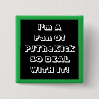 Badge Carré 5 Cm Insigne de fan de PJTheKick
