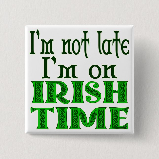 Badge Carré 5 Cm Irish Time Drôle Dire (Devant)