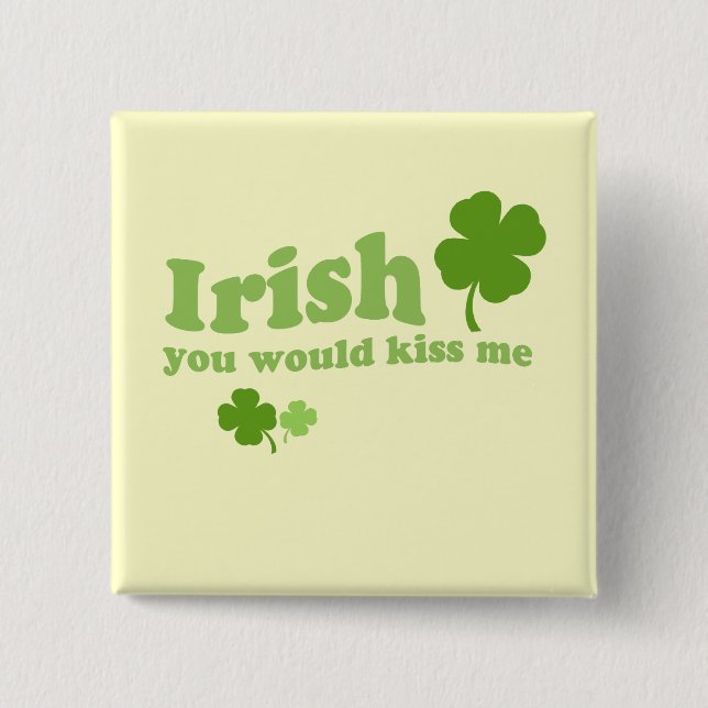 BADGE CARRÉ 5 CM IRLANDAIS, VOUS M'AIMERIEZ (Devant)