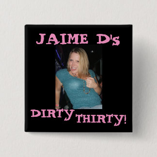 Badge Carré 5 Cm J, d de JAIME, SALES, TRENTE !