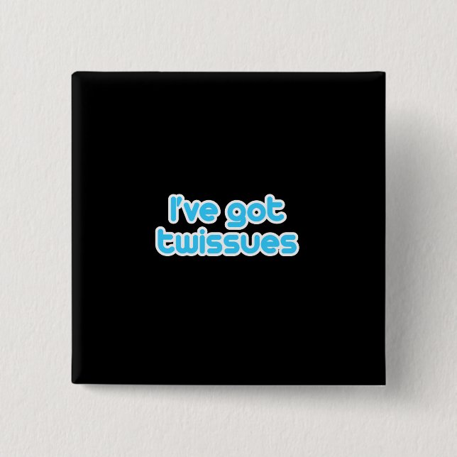 Badge Carré 5 Cm J'ai des twissues (Devant)