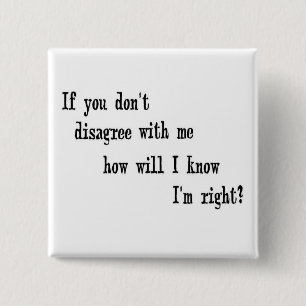 Badge Carré 5 Cm J'ai raison !