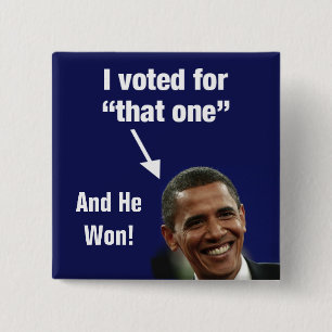 Badge Carré 5 Cm J'ai voté pour "ce un" bouton d'Obama - et il a